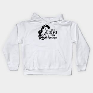 But Did You Die? #MomLife Kids Hoodie